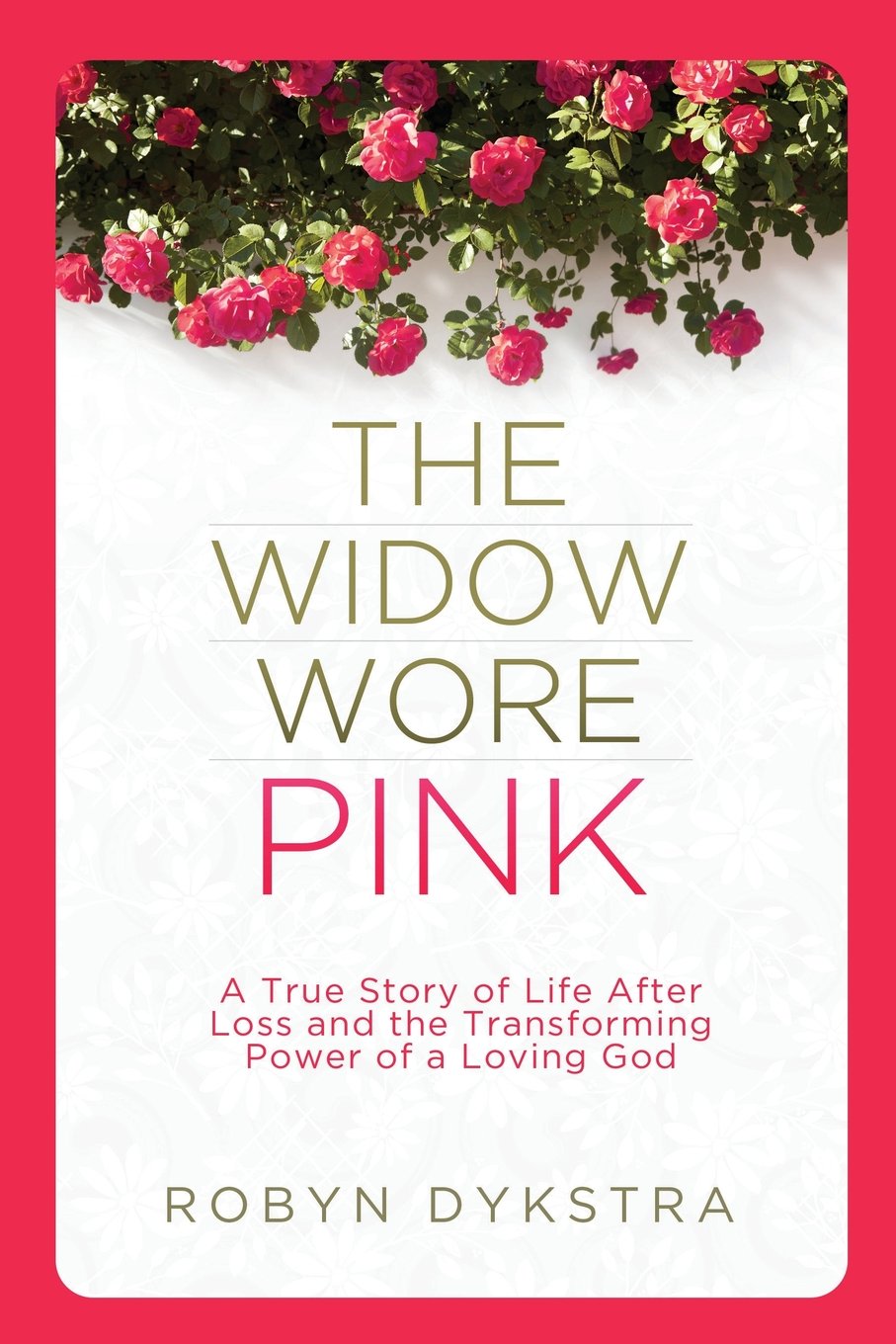 THE WIDOW WORE PINK: A TRUE STOR - 2593