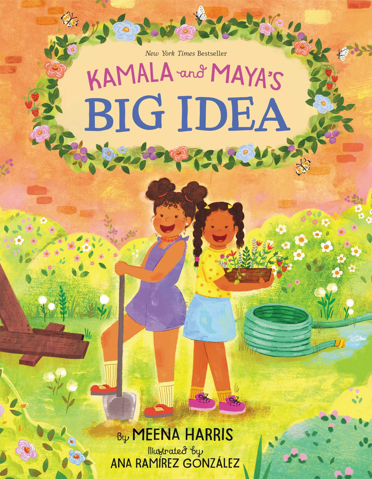 Kamala and Maya’s Big Idea: A Story from the Childhood of Vice President and 2024 US Presidential Candidate Kamala Harris that Empowers Kids to Make a Difference