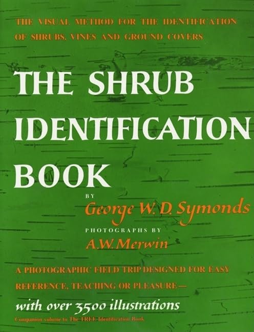 The Shrub Identification Book: The Visual Method for the Practical Identification of Shrubs, Including Woody Vines and Ground Covers - 2958