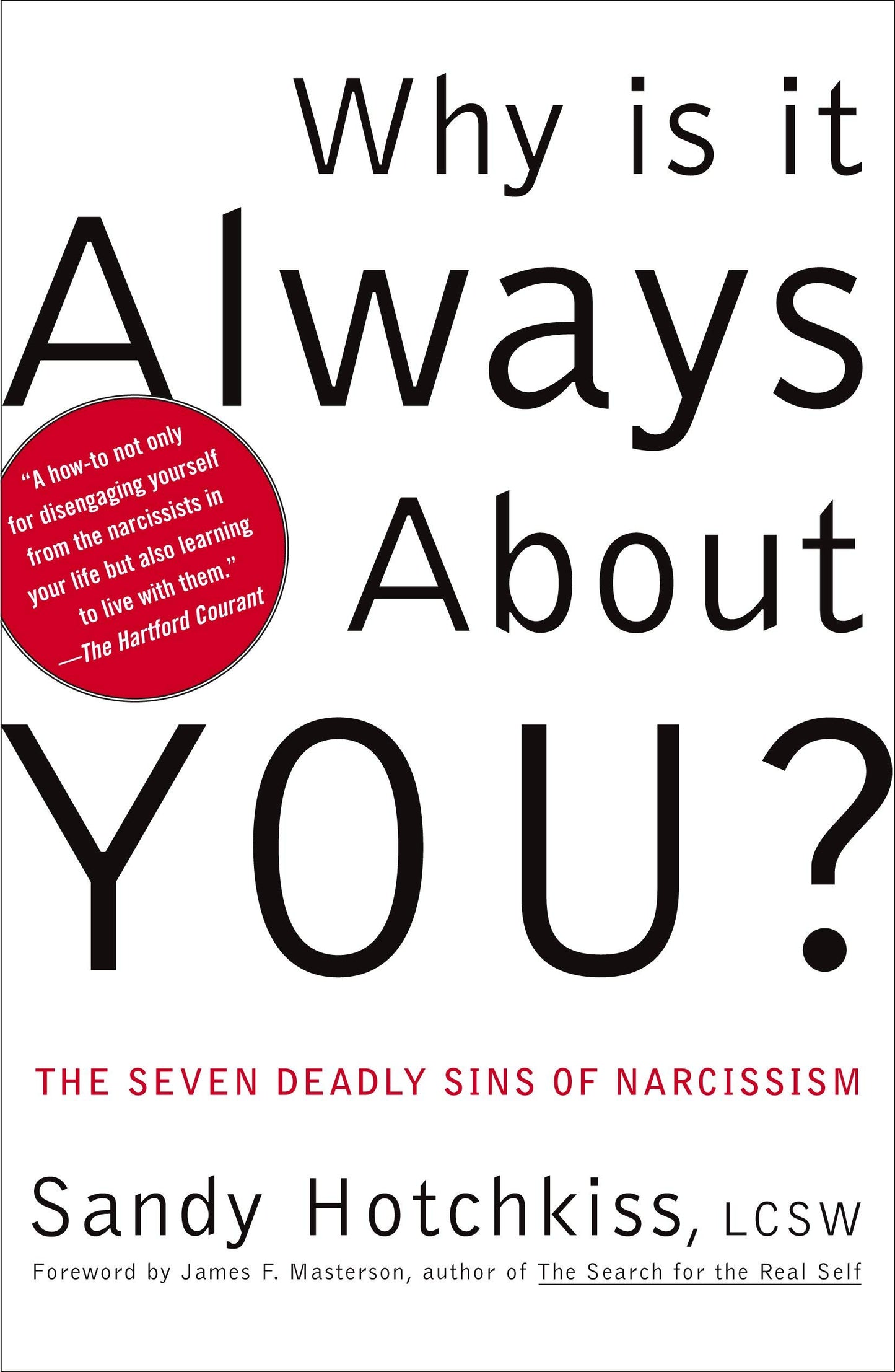 Why Is It Always About You? : The Seven Deadly Sins of Narcissism - 7420