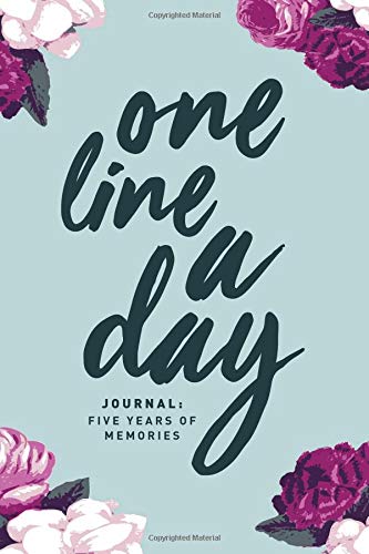 One Line A Day Journal: Five Years of Memories, 6x9 Diary, Dated and Lined Book, Floral - 6787