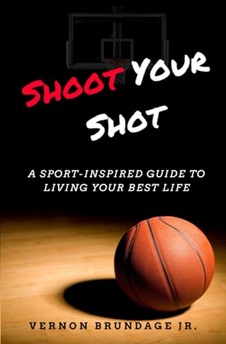 SHOOT YOUR SHOT: A SPORT-INSPIRE - 9412