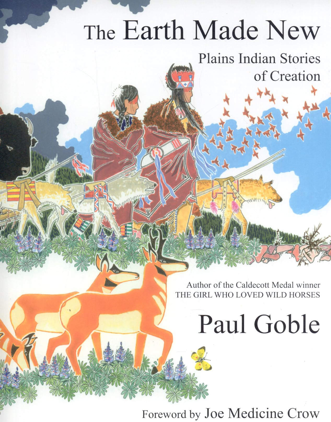 The Earth Made New: Plains Indian Stories of Creation - 9222