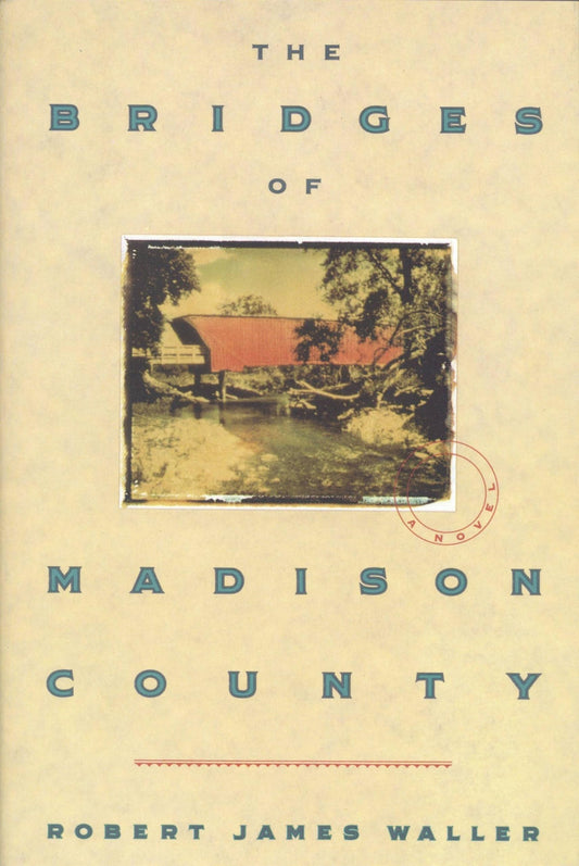 THE BRIDGES OF MADISON COUNTY