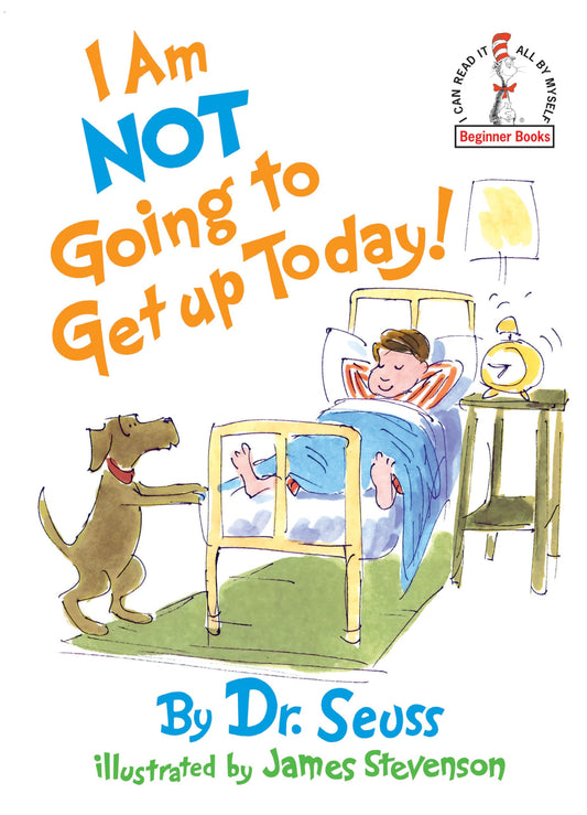 I Am Not Going to Get Up Today! - 8030