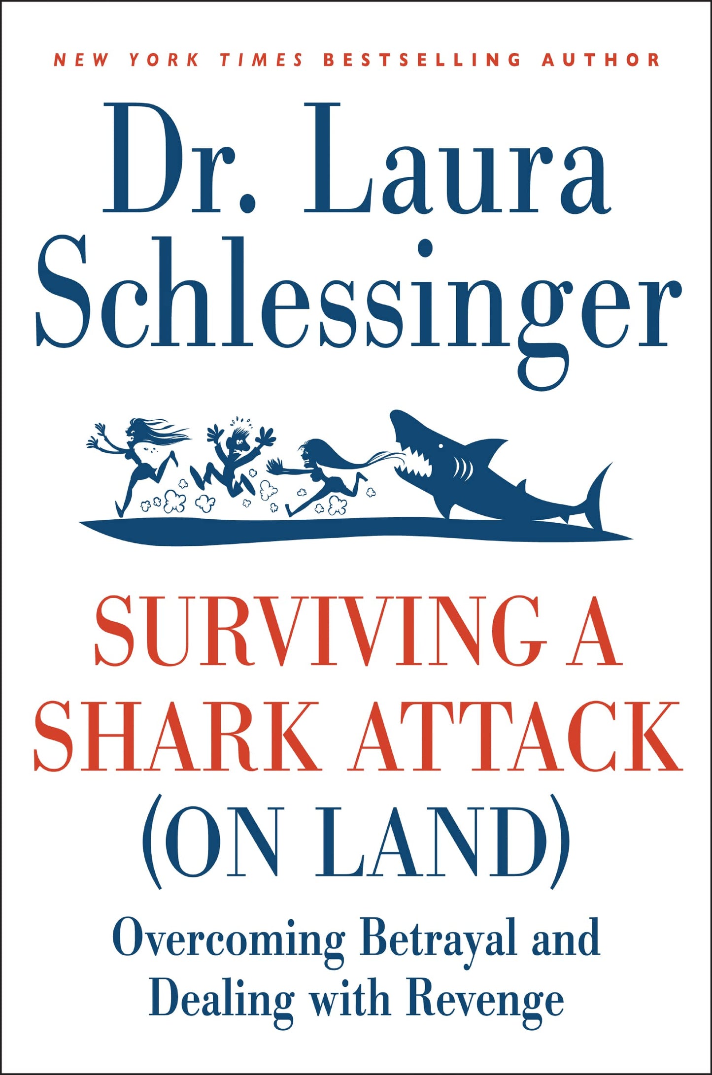 Surviving a Shark Attack (on Land): Overcoming Betrayal and Dealing with Revenge - 6784