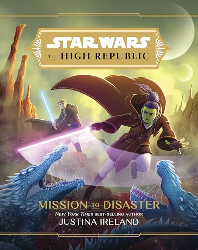 Star Wars: The High Republic:: Mission to Disaster (Star Wars: The High Republic (Middle Grade)) - 2319