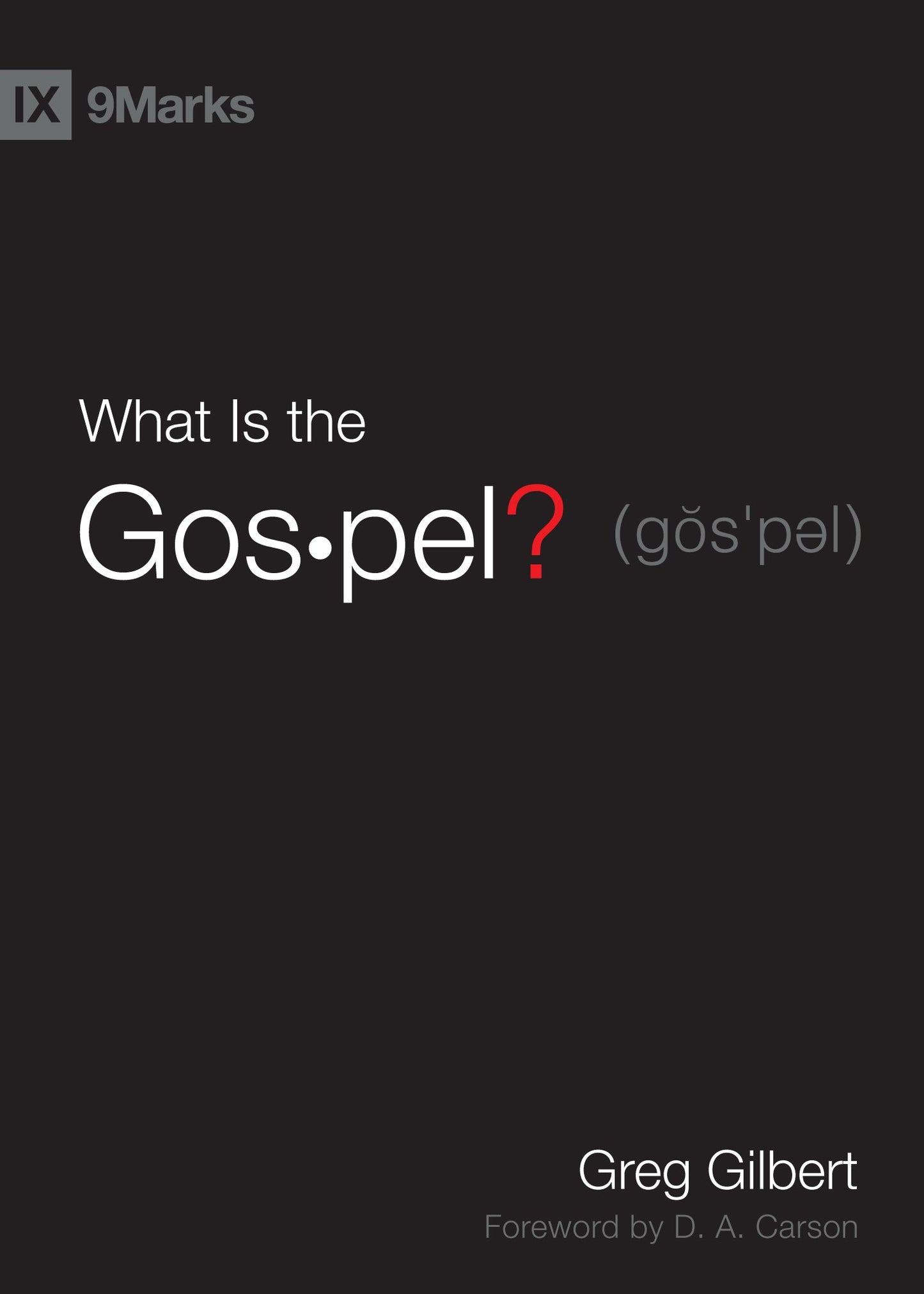What Is the Gospel? (9Marks) - 8724