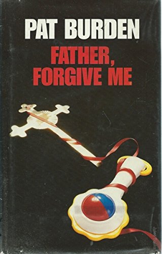 Father, Forgive Me