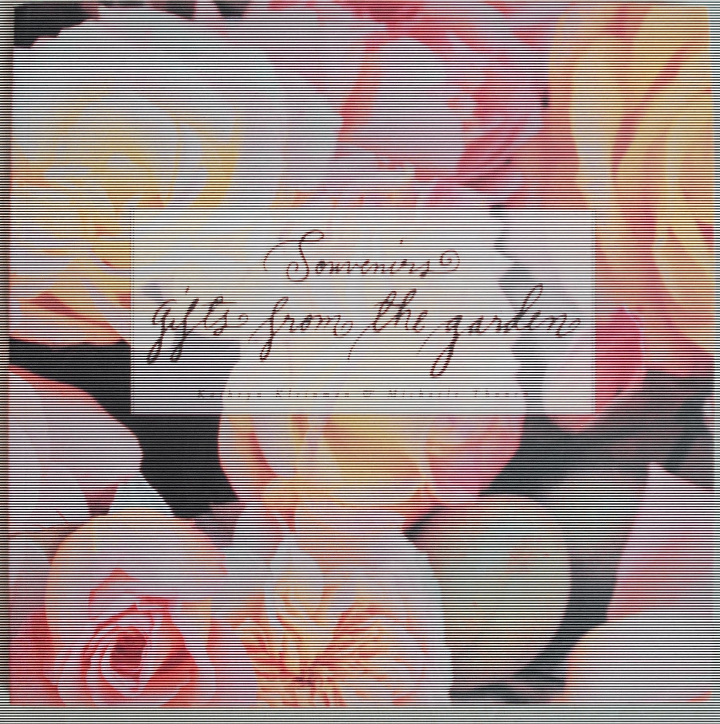 Souvenirs: Gifts from the Garden