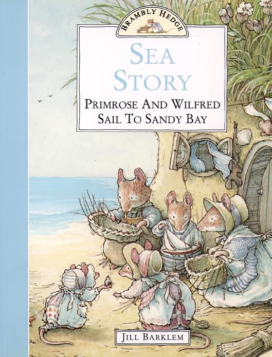Sea Story: Primerose and Wilfred Sail to Sandy Bay (Brambly Hedge)