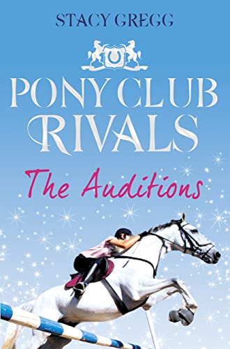 The Auditions (Pony Club Rivals, Book 1) - 5045