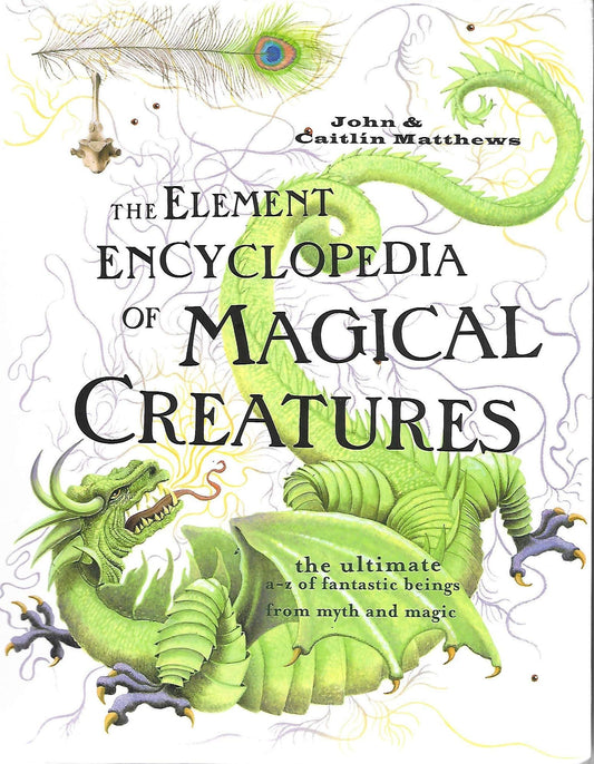 The Element Encyclopedia of Magical Creatures