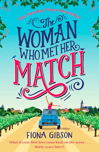 The Woman Who Met Her Match: The big-hearted, hilariously relatable romantic comedy, perfect for fans of Alexandra Potter and Sophia Kinsella - 2097