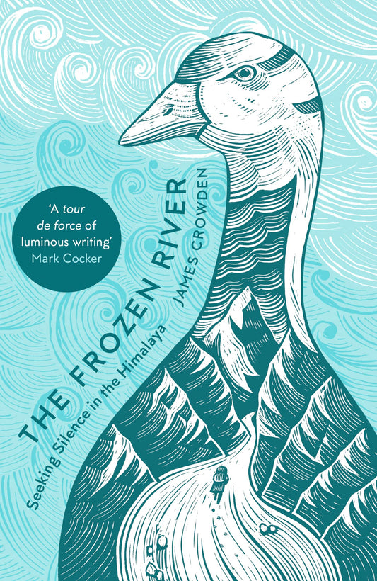 The Frozen River: Seeking Silence in the Himalaya