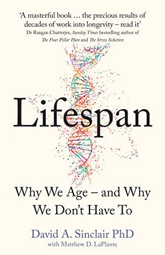 Lifespan: The Revolutionary Science of Why We Age – and Why We Don’t Have To - 2956