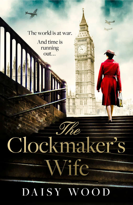 The Clockmaker’s Wife: An absolutely captivating WW2 historical fiction novel about love and impossible choices, perfect for fans of Fiona Valpy and Suzanne Kelman