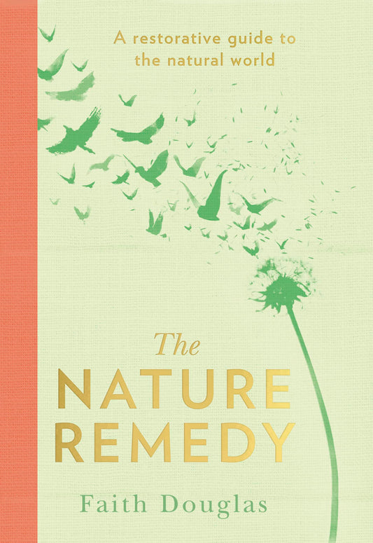 The Nature Remedy: A restorative guide to the natural world - 1698