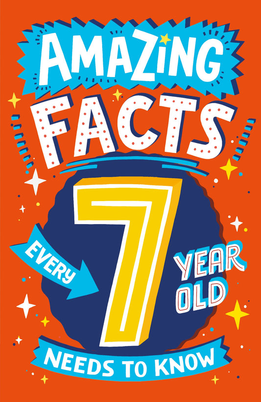 Amazing Facts Every 7 Year Old Needs to Know: A hilarious illustrated book of trivia, the perfect boredom busting alternative to screen time for kids! (Amazing Facts Every Kid Needs to Know) - 8221