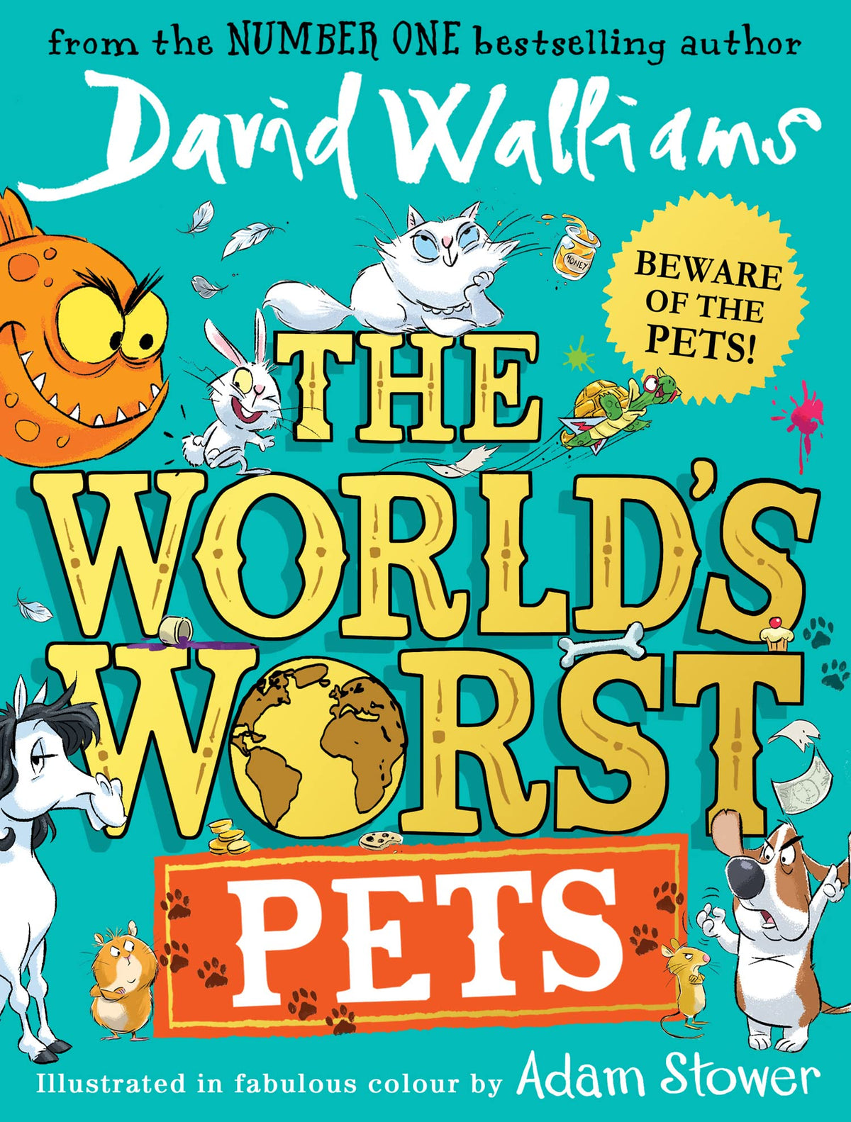 The World's Worst Pets: A brilliantly funny children's book from million-copy bestselling author David Walliams - perfect for kids who love animals!