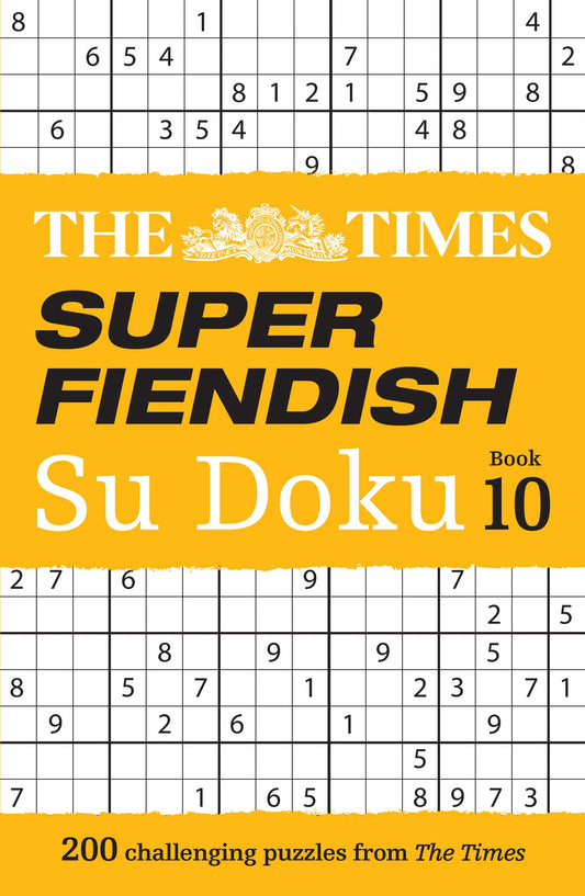 The Times Super Fiendish Su Doku Book 10: 200 challenging puzzles (Times Su Doku)