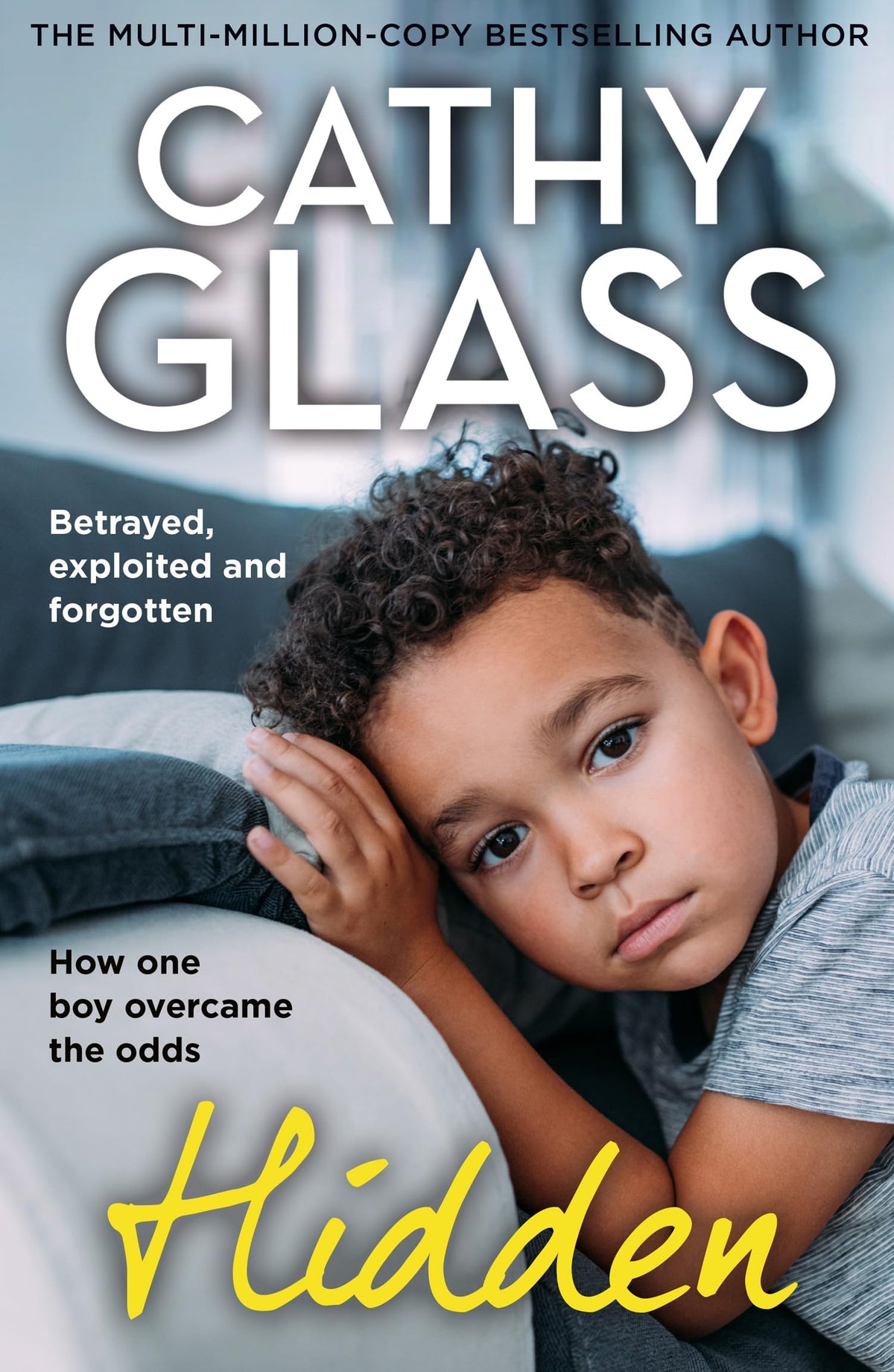 Hidden: THE MULTI-MILLION-COPY BESTSELLING AUTHOR Cathy Glass