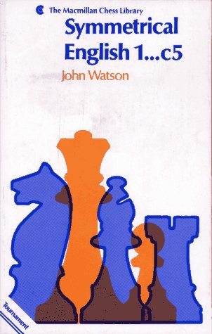 Symmetrical English 1...c5 (Macmillan Chess Library)