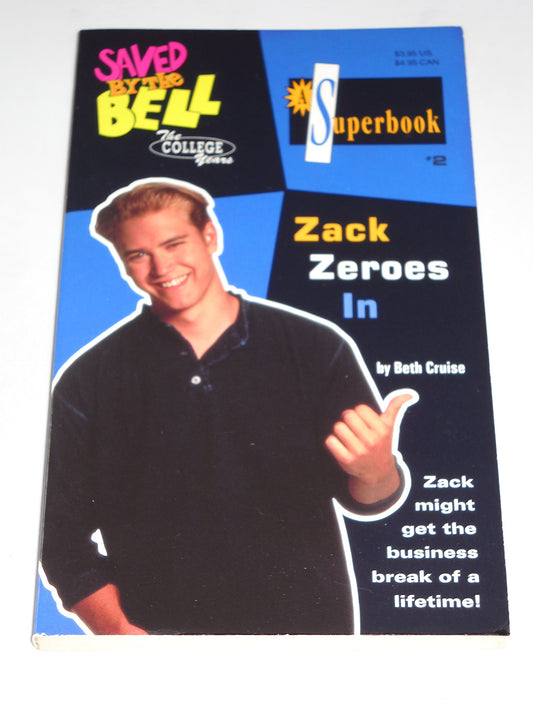 ZACK ZEROES IN (SAVED BY THE BELL THE COLLEGE YEARS #2)