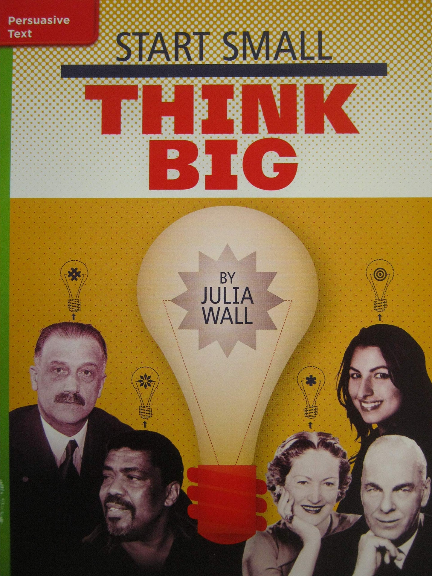 Reading Wonders Leveled Reader Start Small, Think Big: Beyond Unit 1 Week 5 Grade 4 (ELEMENTARY CORE READING)