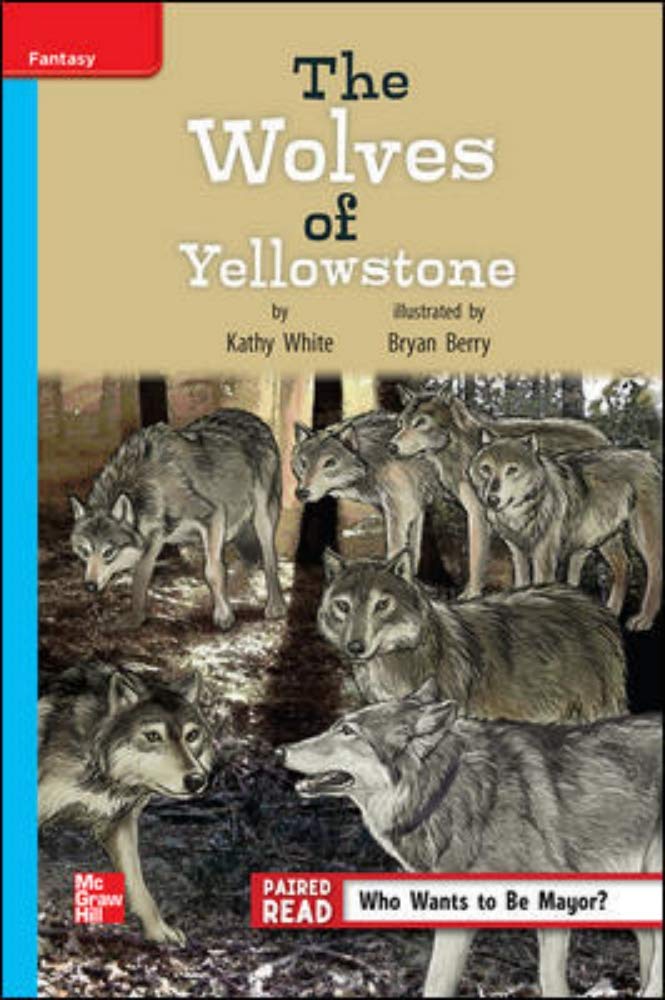 Reading Wonders Leveled Reader The Wolves of Yellowstone: On-Level Unit 4 Week 2 Grade 4 (ELEMENTARY CORE READING)
