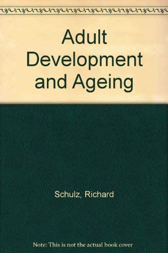Adult development and aging: Myths and emerging realities - 6005