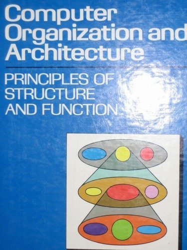 Computer Organization and Architecture: Principles of Structure and Function