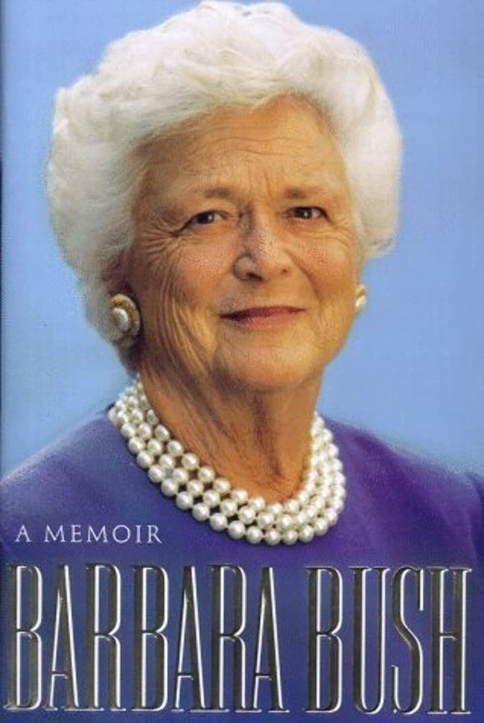 BARBARA BUSH: A MEMOIR - 5564