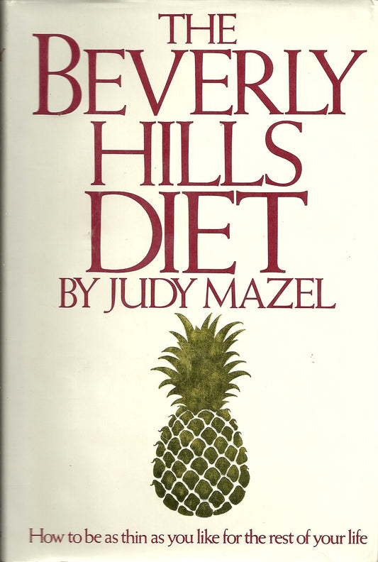 The Beverly Hills Diet ~ How to be as thin as you like for the rest of your life - 3951
