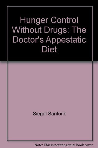 Hunger Control Without Drugs: The Doctor's Appestatic Diet - 6548