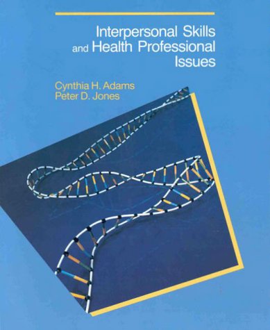 Interpersonal Skills and Health Professional Issues