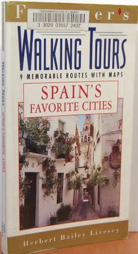 Frommer's Walking Tours: Spain's Favorite Cities (Frommer's Memorable Walks)