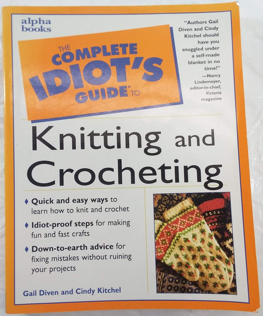 The Complete Idiot's Guide to Knitting and Crocheting