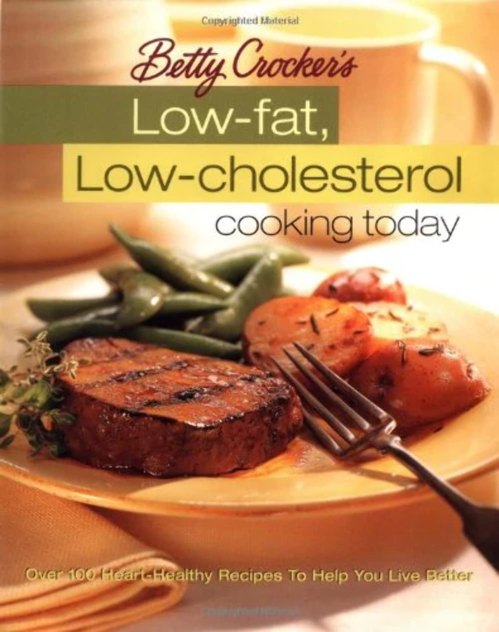 Betty Crocker's Low-Fat, Low-Cholesterol Cooking Today