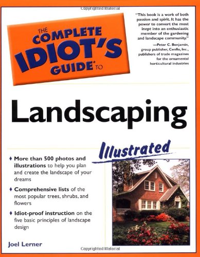 The Complete Idiot's Guide to Landscaping Illustrated