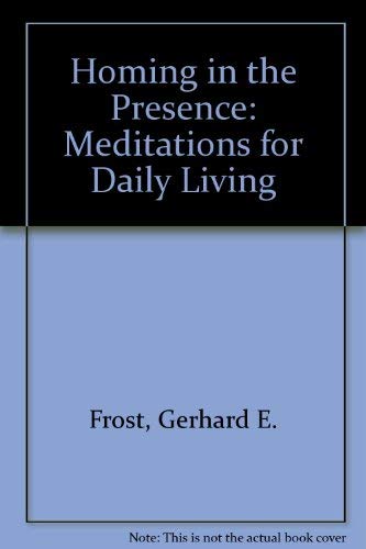 Homing in the Presence: Meditations for Daily Living - 3869
