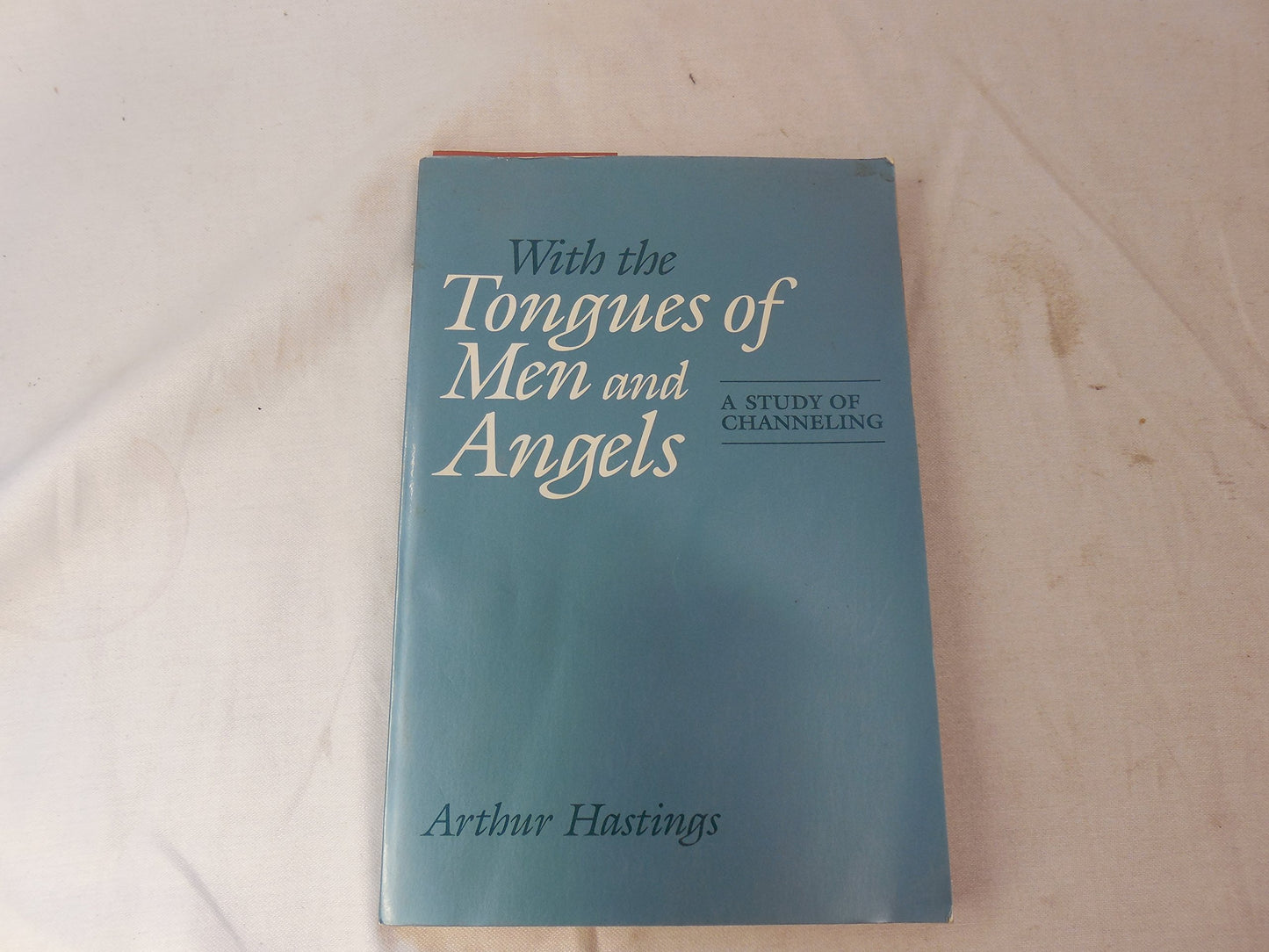 With the Tongues of Men and Angels: A Study of Channeling (Henry Rolfs Book Series of the Institute of Noetic Sciences)