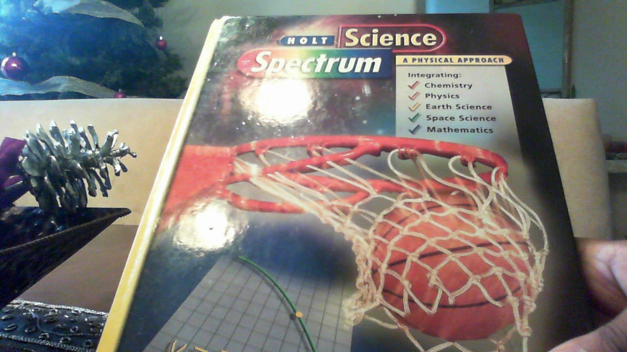 Holt Science Spectrum: A Physical Approach (Holt Science Spectrum: Physical Approach) - 7291