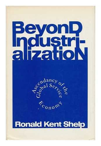 Beyond industrialization: Ascendancy of the global service economy