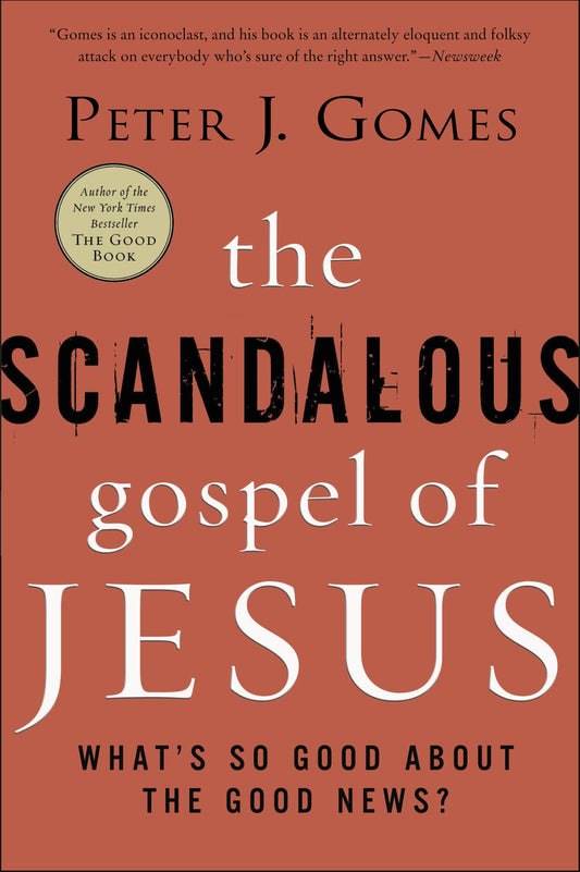 The Scandalous Gospel of Jesus: What's So Good About the Good News?