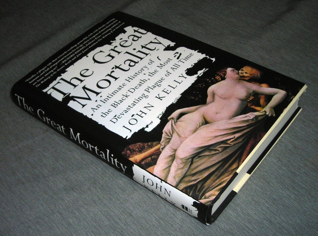 The Great Mortality : An Intimate History of the Black Death, the Most Devastating Plague of All Time