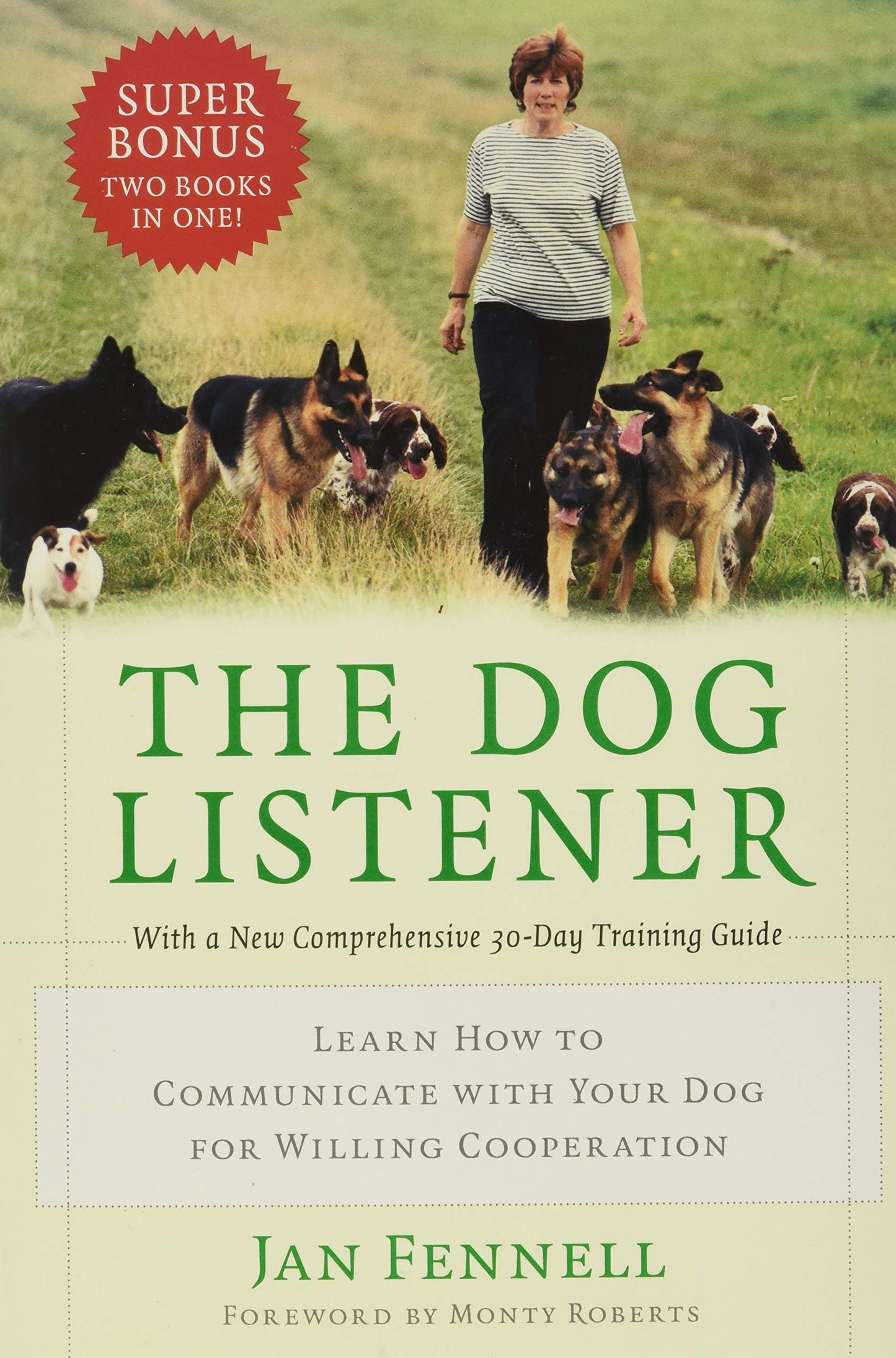 The Dog Listener: Learn How to Communicate with Your Dog for Willing Cooperation - 3865