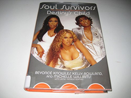 Soul Survivors: The Official Autobiography of Destiny's Child