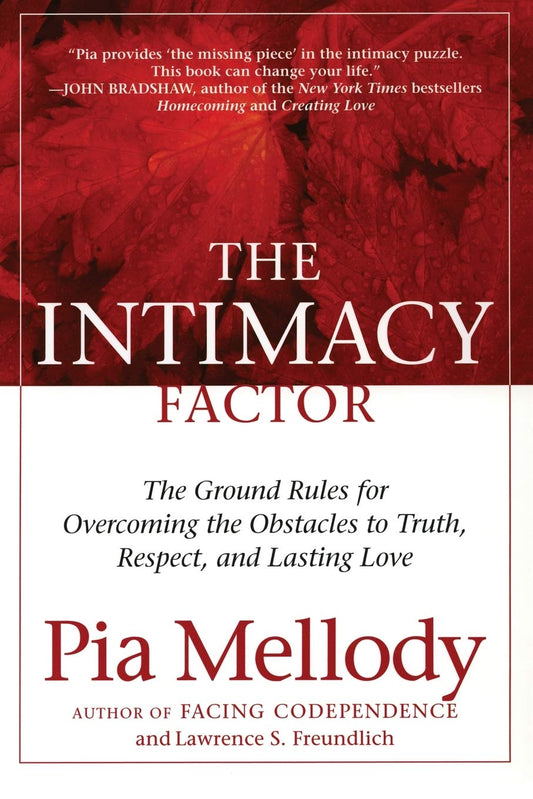 The Intimacy Factor: The Ground Rules for Overcoming the Obstacles to Truth, Respect, and Lasting Love - 2174