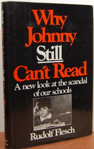 Why Johnny Still Can't Read: A New Look at the Scandal of Our Schools - 5674
